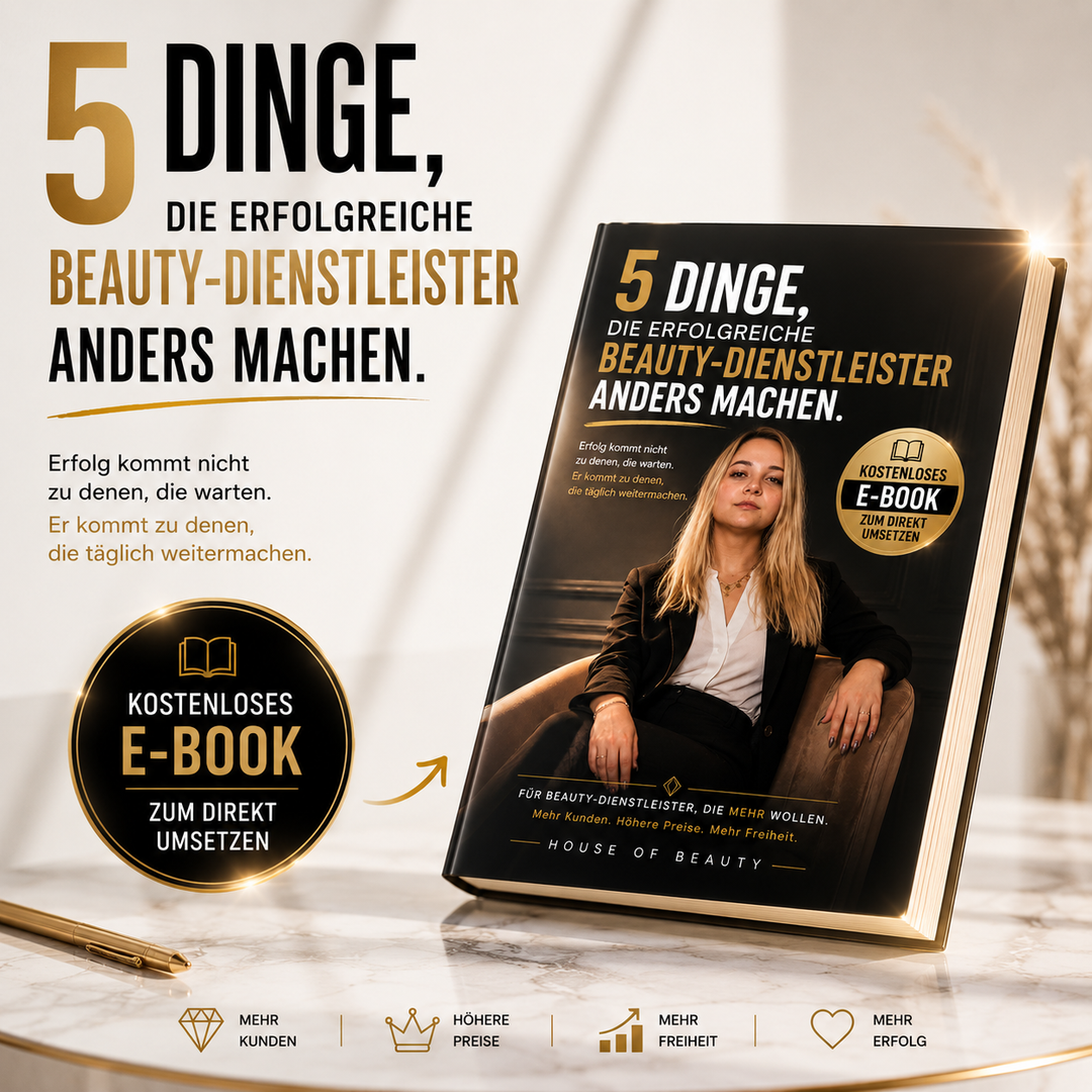 Kostenloses E-Book: 5 Dinge, die erfolgreiche Beauty-Dienstleister anders machen